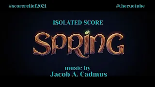 ISOLATED SCORE | Spring - Jake Cadmus #scorerelief2021