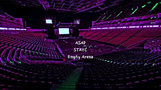 ASAP by STAYC (스테이씨) but you're in an empty arena [CONCERT AUDIO] [USE HEADPHONES] 🎧