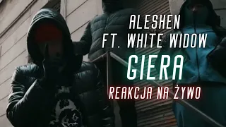 aleshen ft. White Widow "Giera" | REAKCJA NA ŻYWO 🔴