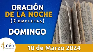 Oración De La Noche Hoy Domingo 10 Marzo 2024 l Padre Carlos Yepes l Completas l Católica l Dios