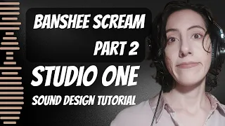 Part 2 of banshee scream sound effect (sound design in Studio One tutorial)