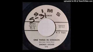 Smokey Stover - One Thing In Common / When The Sun Goes Down [1963, Sims country shuffle]