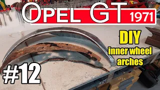 Project Opel GT 1971 #12 : Inner Wheel Arches, challenge accepted.