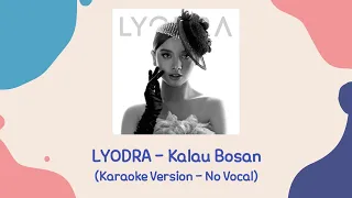 Lyodra - Kalau Bosan (Karaoke Version - No Vocal)