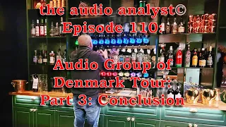 E110: Audio Group of Denmark Tour - Part  3