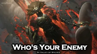 EPIC ROCK | "Who's Your Enemy'' by Valley Of Wolves