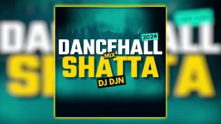 Mix Dancehall Shatta 2024 | DJ DJN