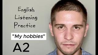 Beginner English Listening Practice - My Hobbies
