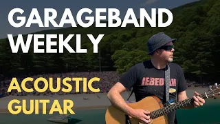 Acoustic Guitar Recording | GarageBand Weekly LIVE Show | Episode 169