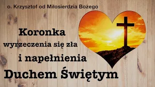 Koronka wyrzeczenia się zła i napełnienia Duchem Świętym słowami św. Małej Arabki