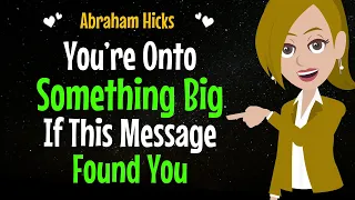 Receiving This Message Means a Big Breakthrough Is Coming✨Listen Wisely !✅Abraham Hicks 2024