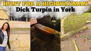 Hunt for a Highwayman! The capture, execution and grave of Dick Turpin in York, England