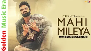 Mahi Mileya - Miel Ft. Afsana Khan (2018) HD
