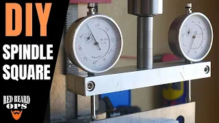 DIY Spindle Square | Tramming a Mini Mill The Easy Way