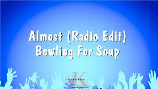 Almost (Radio Edit) - Bowling For Soup (Karaoke Version)