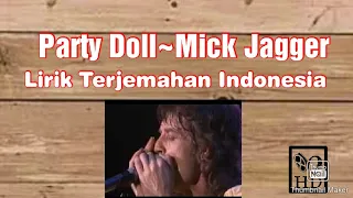 Party Doll - Mick Jagger | Lirik Terjemahan Indonesia