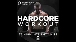 Hardcore Workout Vol. 8 - 25 High Intensity Hits by Power Music Workout