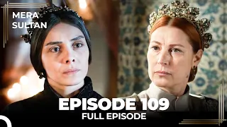 Mera Sultan - Episode 109 (Urdu Dubbed)