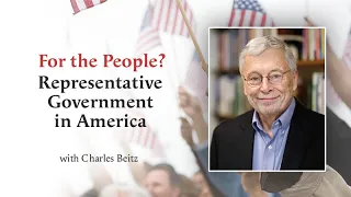 For the People? Representative Government in America