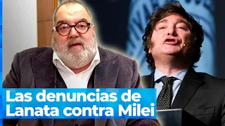 JORGE LANATA PRESENTÓ UNA DENUNCIA PENAL Y OTRA CIVIL CONTRA JAVIER MILEI