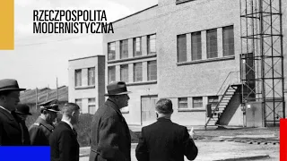 Architektura przemysłu | Rzeczpospolita modernistyczna. Odc. 6