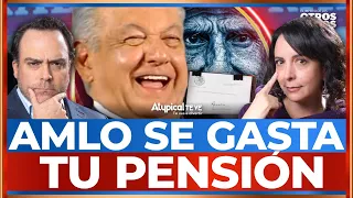 AMLO SE ADUEÑA DE LAS PENSIONES Y MILLONES DE MEXICANOS ESTÁN EN PROBLEMAS