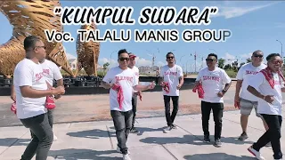 Kumpul sudara _Voc. TALALU MANIS Group Cipt. Leopold Parinussa