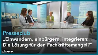 Presseclub: "Einwandern, einbürgern, integrieren: Die Lösung für den Fachkräftemangel?"