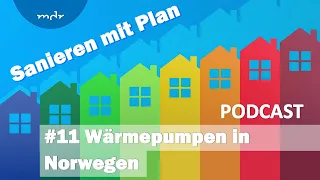 #11 Wärmepumpe für nur 3000 € - in Norwegen | Podcast Sanieren mit Plan | MDR