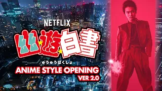 Netflix Yu Yu Hakusho 幽遊白書 Anime Sensui Saga Opening Style