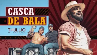 CASCA DE BALA - Thullio Milionário (Clipe Oficial)