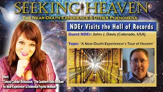 Episode 101: Guest, John J. Davis – NDE to the higher realms of Heaven