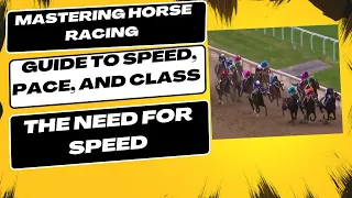 Mastering Horse Racing  A Comprehensive Guide to Speed, Pace, and Class