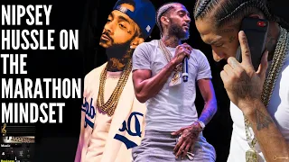 💎Nipsey Hussle On The Marathon Mindset. #Nipsey hussle