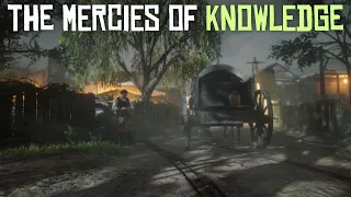 The Mercies of Knowledge - Red Dead Redemption 2