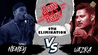 RawBarz Rinc Battle/ NEMEY VS VAZRA  / 4TH Elimination Round