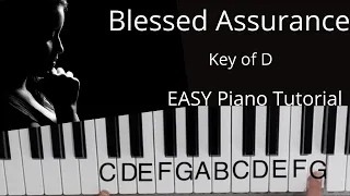 Blessed Assurance -Fanny Jane Crosby (Key of D)//EASY Piano Tutorial