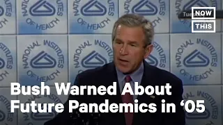 George W. Bush Urged Us to Prepare for Future Pandemics in 2005 | NowThis