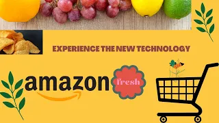 Amazon Fresh In-Store Experience| 'Just Walk Out' Technology| New Grocery Store Concept #amazonfresh