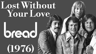 Bread - Lost Without Your Love - Legendas EN - PT-BR