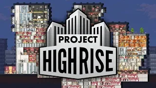 Project Highrise Gameplay - Architect’s Edition - Steam version - Project Highrise Let's Play PC