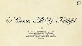 132 O Come, All Ye Faithful || SDA Hymnal || The Hymns Channel