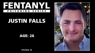 FENTANYL POISONING: Justin Falls' Story