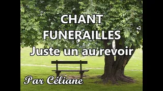 CÉLIANE - Juste un au revoir - Confrontation au deuil - Funérailles - Enterrement