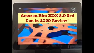 Amazon Fire Tablet HDX 8.9 in 2020, 3rd Gen Review