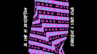 DADS MAYO - WANNABE X DOWN WITH THE SICKNESS MASHUP [FULL VERSION] 2022 FREE DL LINK IN DESCRIPTION