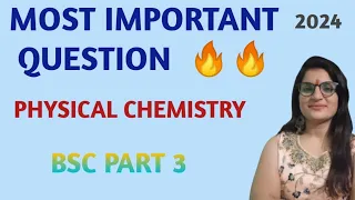 Important Questions Of Physical Chemistry || Bsc 3rd Year