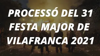 Processó del 31/ Festa Major de Vilafranca 2021