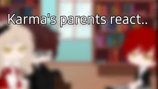 || Karma's parents react.. || Assasination Classroom
