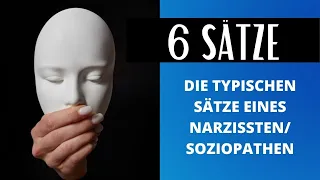 6 typische Sätze, die Narzissten UND Soziopathen sagen